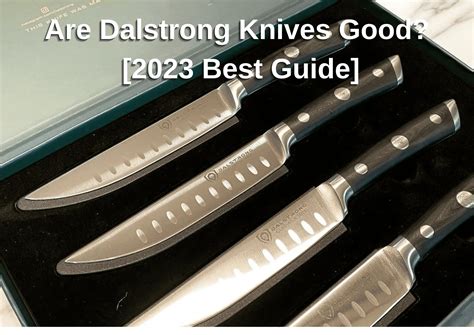 are dalstrong knives good